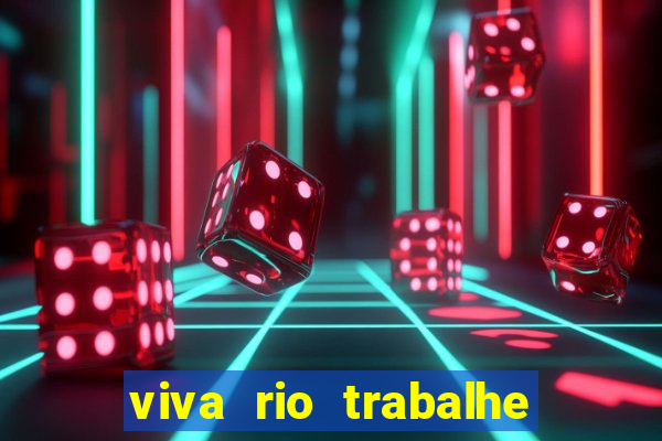 viva rio trabalhe conosco 2024